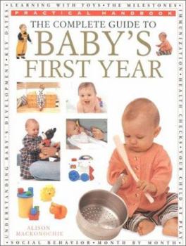 Hardcover The Complete Guide to Baby's First Year Book