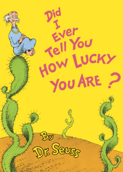 Library Binding Did I Ever Tell You How Lucky You Are? Book