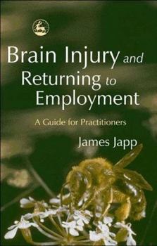Paperback Brain Injury and Returning to Employment: A Guide for Practitioners Book