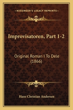 Paperback Improvisatoren, Part 1-2: Original Roman I To Dele (1866) [Danish] Book