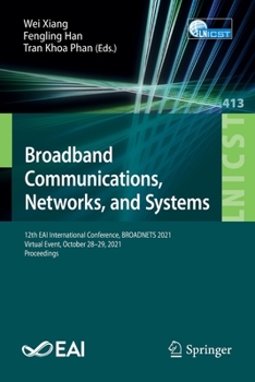 Paperback Broadband Communications, Networks, and Systems: 12th Eai International Conference, Broadnets 2021, Virtual Event, October 28-29, 2021, Proceedings Book