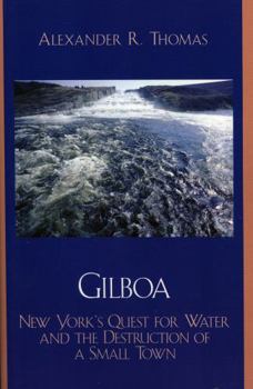 Paperback Gilboa: New York's Quest for Water and the Destruction of a Small Town Book