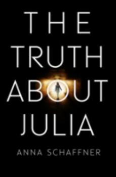 Paperback The Truth About Julia: A Chillingly Timely Thriller Book