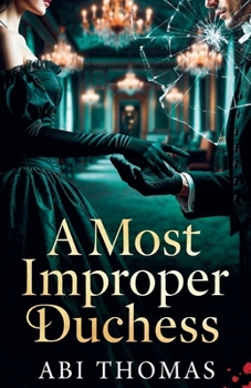 Paperback A Most Improper Duchess Book