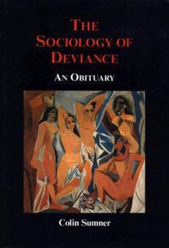 Hardcover The Sociology of Deviance: An Obituary Book