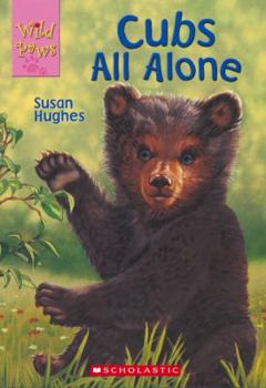 Cubs All Alone (#5 Wild Paws) - Book #5 of the Wild Paws
