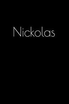 Paperback Nickolas: Notebook / Journal / Diary - 6 x 9 inches (15,24 x 22,86 cm), 150 pages. Personalized for Nickolas. Book