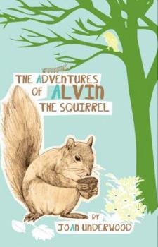 Paperback The Adventures of Alvin the Squirrel Book