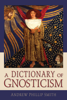 Paperback A Dictionary of Gnosticism Book
