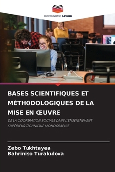 Bases Scientifiques Et Méthodologiques de la Mise En Oeuvre (French Edition)