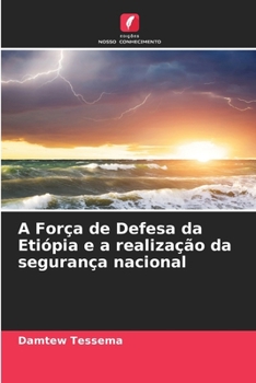 Paperback A Força de Defesa da Etiópia e a realização da segurança nacional [Portuguese] Book