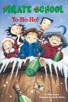 Yo-Ho-Ho! #7 - Book #7 of the Pirate School