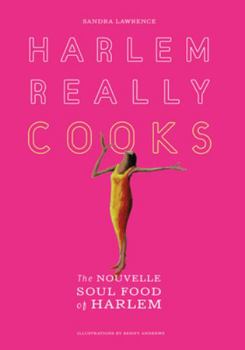 Paperback Harlem Really Cooks: The Nouvelle Soul Food of Harlem Book