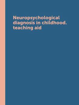 Paperback Neuropsychological diagnosis in childhood. teaching aid [Russian] Book