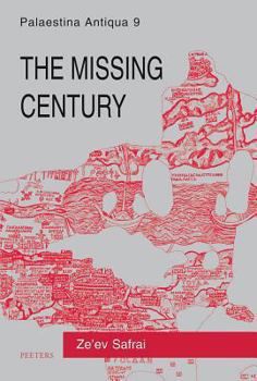 Paperback The Missing Century: Palestine in the Fifth Century: Growth and Decline Book