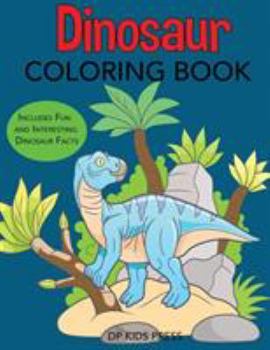 Paperback Dinosaur Coloring Book: Includes Fun and Interesting Dinosaur Facts Book