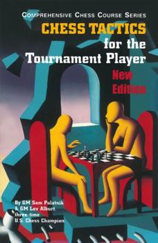 Chess Tactics for the Tournament Player (Comprehensive Chess Course Series) (Comprehensive Chess Course, Third Level) - Book #3 of the Comprehensive Chess Course