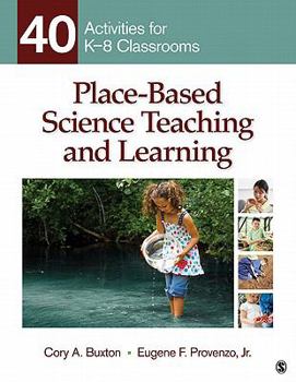 Paperback Place-Based Science Teaching and Learning: 40 Activities for K-8 Classrooms Book