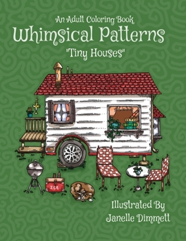 Paperback Adult Coloring Book: Whimsical Patterns: Tiny Houses Book