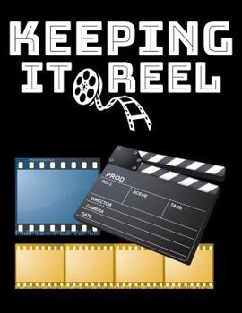 Paperback Keeping It Reel: Storyboard Sketchbook Creative Filmmakers Notebook for Journaling Scenes Book