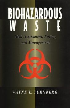 Hardcover Biohazardous Waste: Risk Assessment, Policy, and Management Book