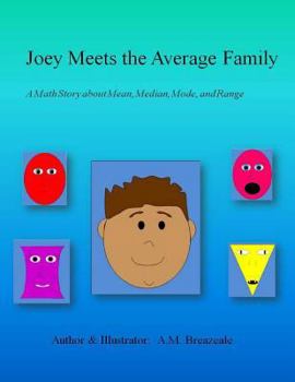 Paperback Joey Meets the Average Family: A Math Story About Mean, Median, Mode, and Range Book