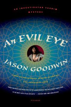 An Evil Eye: A Novel - Book #4 of the Yashim the Eunuch