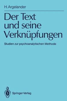 Paperback Der Text Und Seine Verknüpfungen: Studien Zur Psychoanalytischen Methode [German] Book