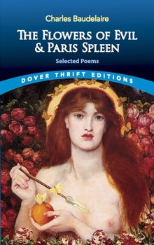 Paperback The Flowers of Evil & Paris Spleen: Selected Poems Book