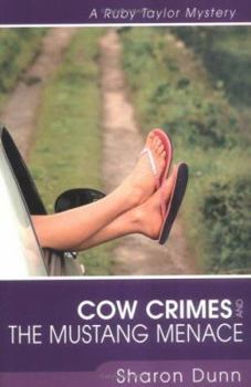 Cow Crimes and the Mustang Menace: A Ruby Taylor Mystery - Book #3 of the Ruby Taylor Mysteries