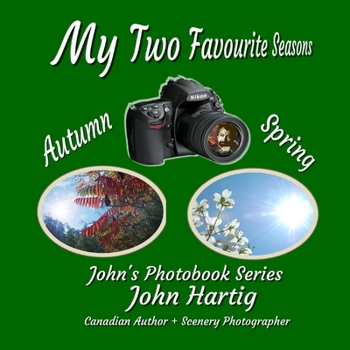 Paperback My Two Favourite Seasons: John's Photobook Series Book