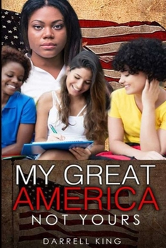 Paperback My Great America: Not Yours Book