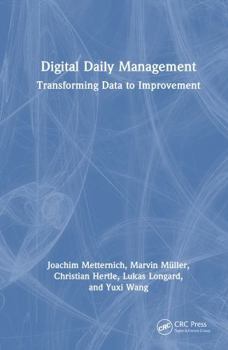Hardcover Digital Daily Management: Transforming Data to Improvement Book