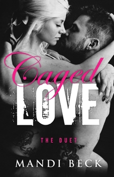 Paperback Caged Love Duet: Caged Love Duet: Includes Love Hurts and Love Burns Book