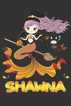Shawna: Shawna Halloween Beautiful Mermaid Witch, Create An Emotional Moment For Shawna?, Show Shawna You Care With This Personal Custom Gift With Shawna's Very Own Planner Calendar Notebook Journal