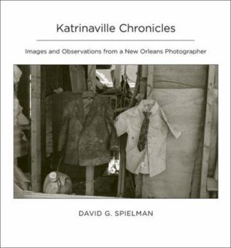 Hardcover Katrinaville Chronicles: Images and Observations from a New Orleans Photographer Book