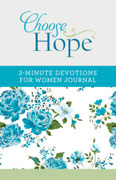 Paperback Choose Hope: 3-Minute Devotions for Women Journal Book