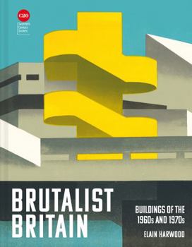 Hardcover Brutalist Britain: Buildings of the 1960s and 1970s Book
