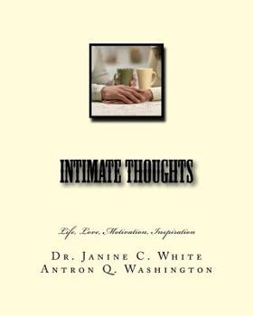 Paperback Intimate Thoughts: Life, Motivation, Inspiration Book