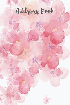 Paperback Address Book Watercolor Flowers: Large Print - Organize Addresses, Phone Numbers, Emails - Alphabetical Order [Large Print] Book