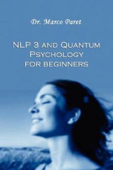 Paperback NLP 3 and QUANTUM PSYCHOLOGY for Beginners Book