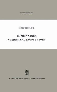 Hardcover Combinators, &#955;-Terms and Proof Theory Book