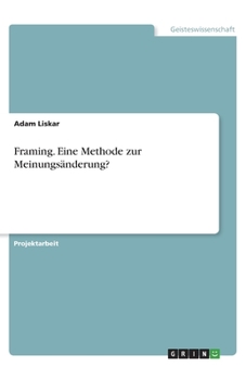 Paperback Framing. Eine Methode zur Meinungsänderung? [German] Book