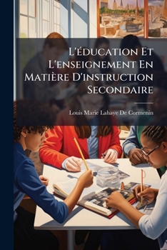 L'éducation et l'enseignement en matière d'instruction secondaire