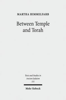 Hardcover Between Temple and Torah: Essays on Priests, Scribes, and Visionaries in the Second Temple Period and Beyond Book