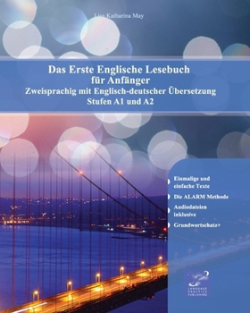 Das Erste Englische Lesebuch F�r Anf�nger: Stufen A1 A2 Zweisprachig Mit Englisch-Deutscher �bersetzung