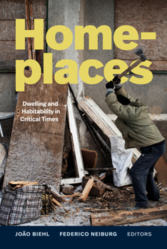 Paperback Homeplaces: Dwelling and Habitability in Critical Times Book