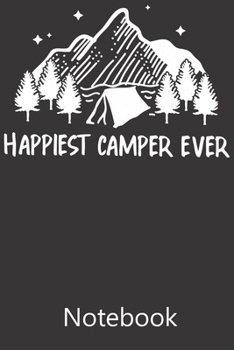 Happiest Camper Ever: Blank Lined Notebook, Composition Book for School Planner Diary Writing Notes, Taking Notes, Recipes, Sketching, Writing, Organizing, Birthday Gifts