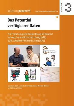 Paperback Das Potential verfügbarer Daten: für Forschung und Entwicklung im Kontext von Active and Assisted Living bzw. Ambient Assisted Living (AAL) [German] Book