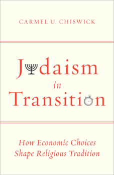 Paperback Judaism in Transition: How Economic Choices Shape Religious Tradition Book